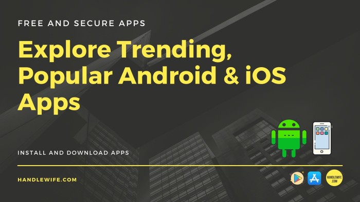 handlewife.com (explore trending, popular android & iOS apps)