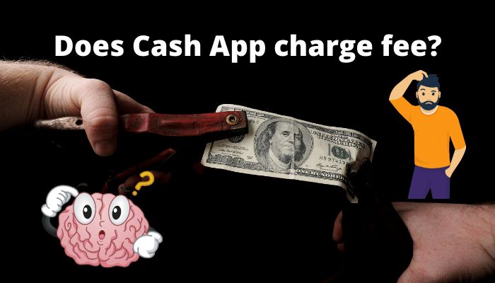 Does Cash App charge a fee
