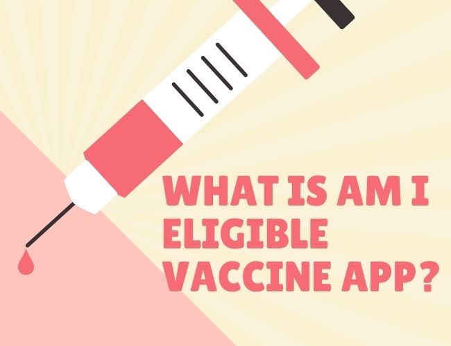 what is am i eligible vaccine app