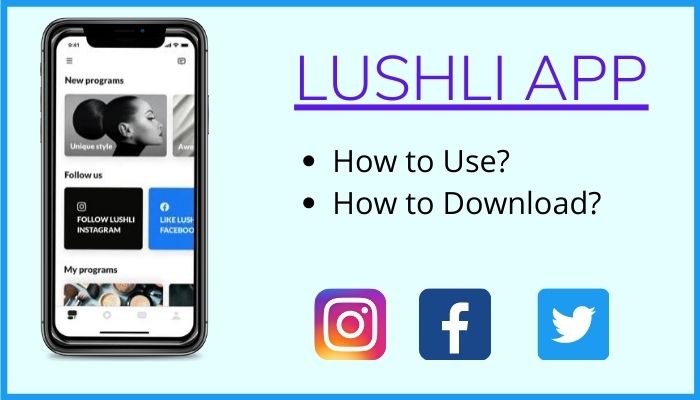 LUSHLI APP How to Use_ How to Download_