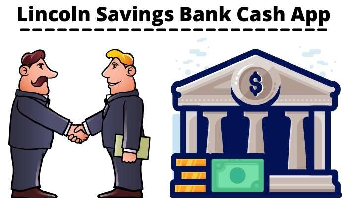 Lincoln Savings Bank Cash App