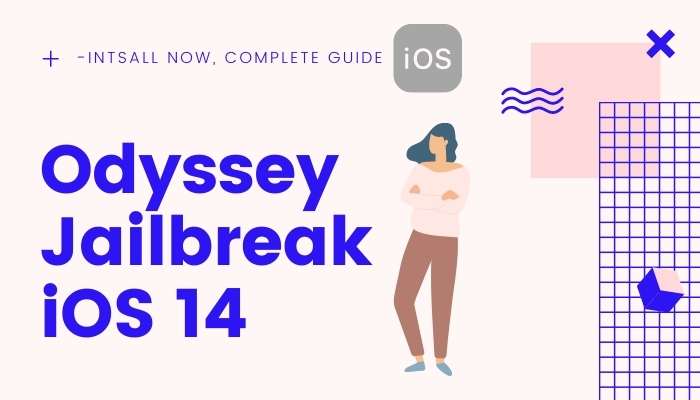 Odyssey Jailbreak iOS 14