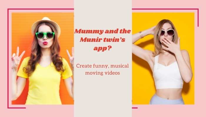 What is the Mummy and the Munir twins app
