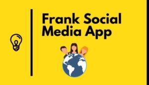 Frank Social Media App download