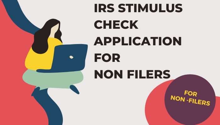 IRS Stimulus Check Application For Non Filers
