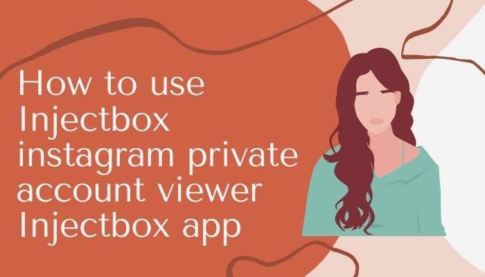 Injectbox instagram private account viewer (1)