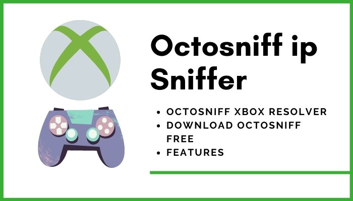 Octosniff ip Sniffer xbox ps4