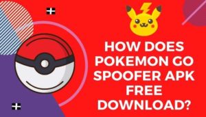 How to Pokemon Go spoofer apk free download Android, iOS [2022]