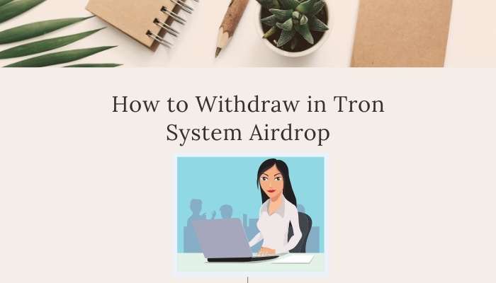 Withdraw in Tron System Airdrop