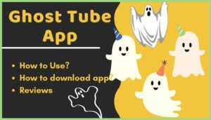 How to use Ghost Tube App? How it works? Is Ghost Tube Legit? | Download