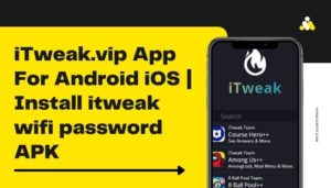 itweak.vip App Download for Android iOS | Install itweak wifi password apk