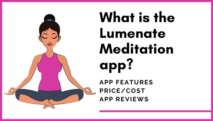 lumenate meditation app price reviews