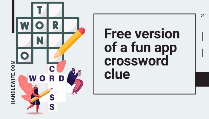 Free version of a fun app crossword clue