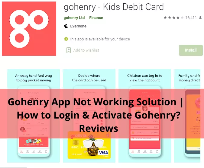 Gohenry App Not Working Solution |  How to Login & Activate Gohenry? Reviews