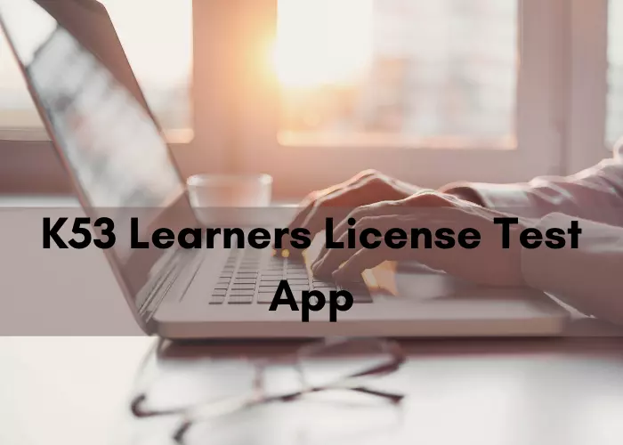K53 Learners License Test App, K53 learners questions and answers 2021