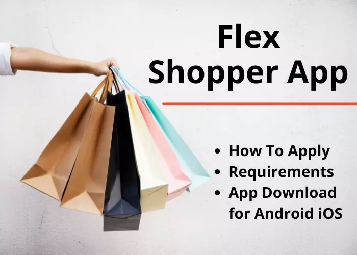 How to apply flex shopper app? How it works 