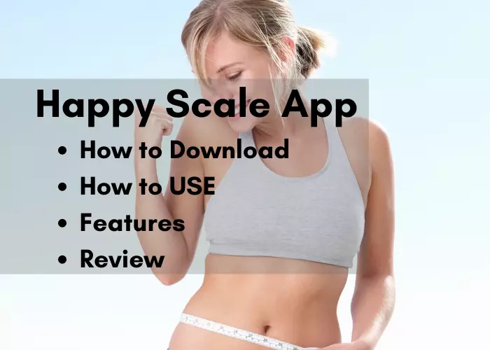 Happy Scale App for Android | Apps Like Happy Scale, Features-Review