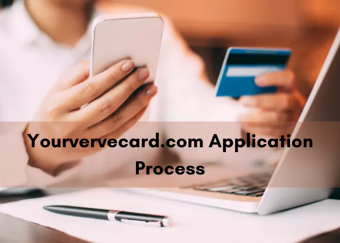 yourvervecard.com Application Reservation Number [2022]