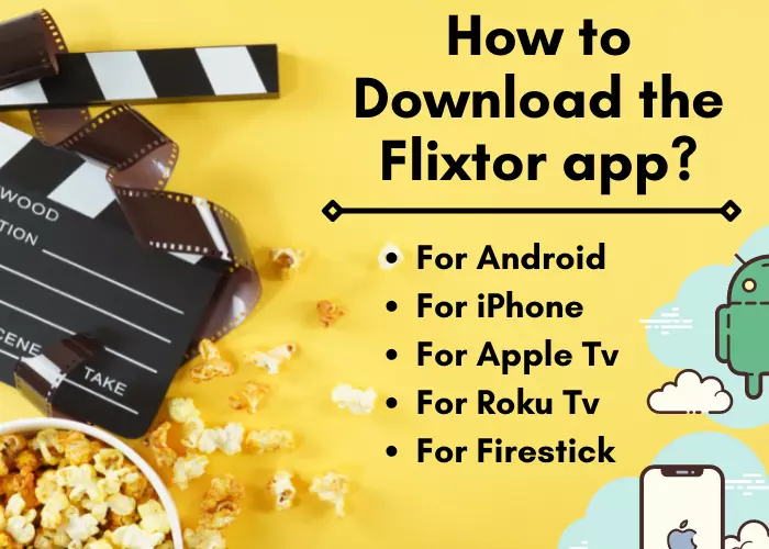 Flixtor App Download Android, iPhone