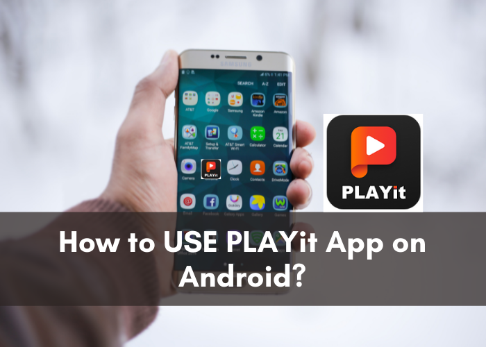 how to PLAYit App Download for Android