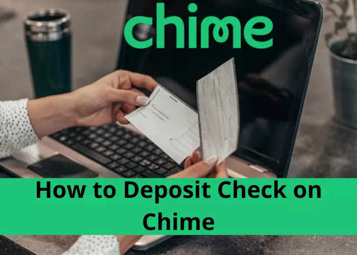 How to Deposit Check on Chime