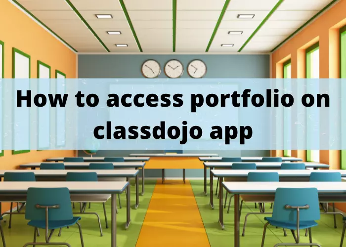 How to access portfolio on classdojo app
