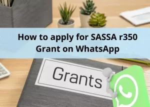 How to apply for SASSA r350 Grant on WhatsApp