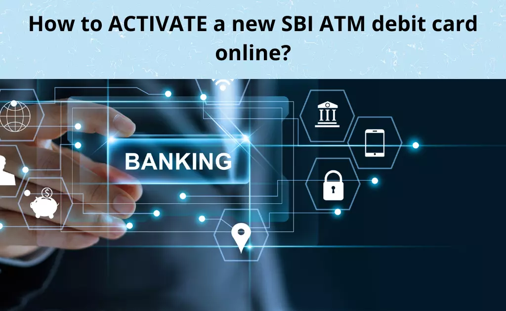 how to activate new sbi atm debit card