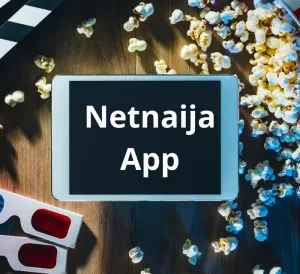 How to Netnaija Movie app Download Latest Version [2022] Android/iOS