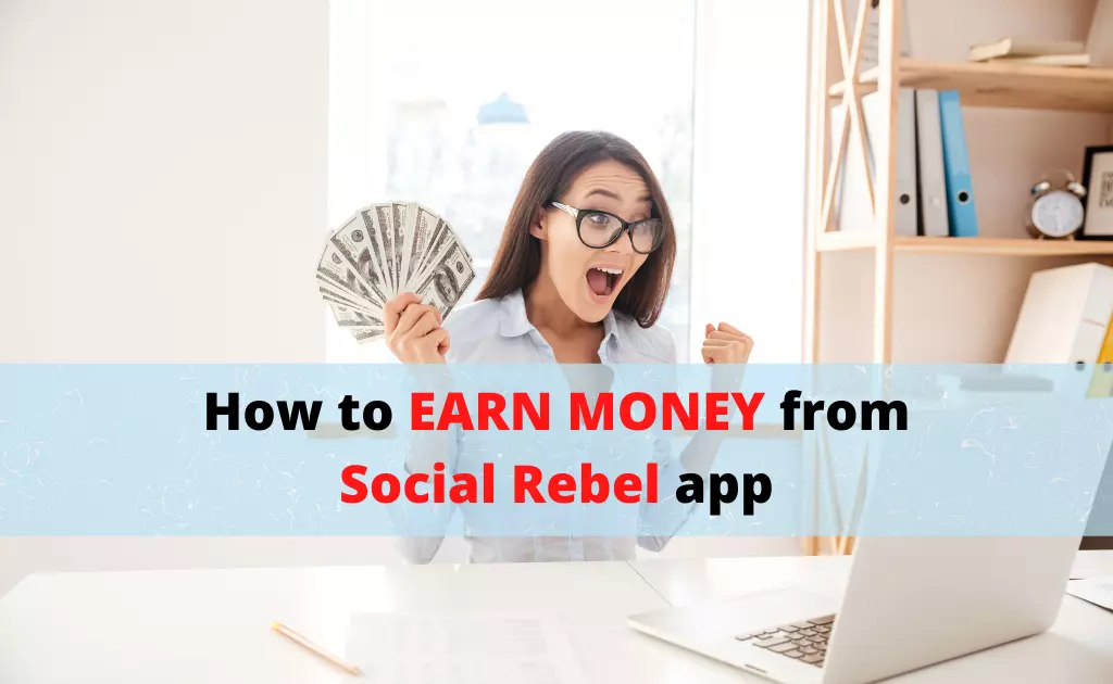 social rebel money making app earn money