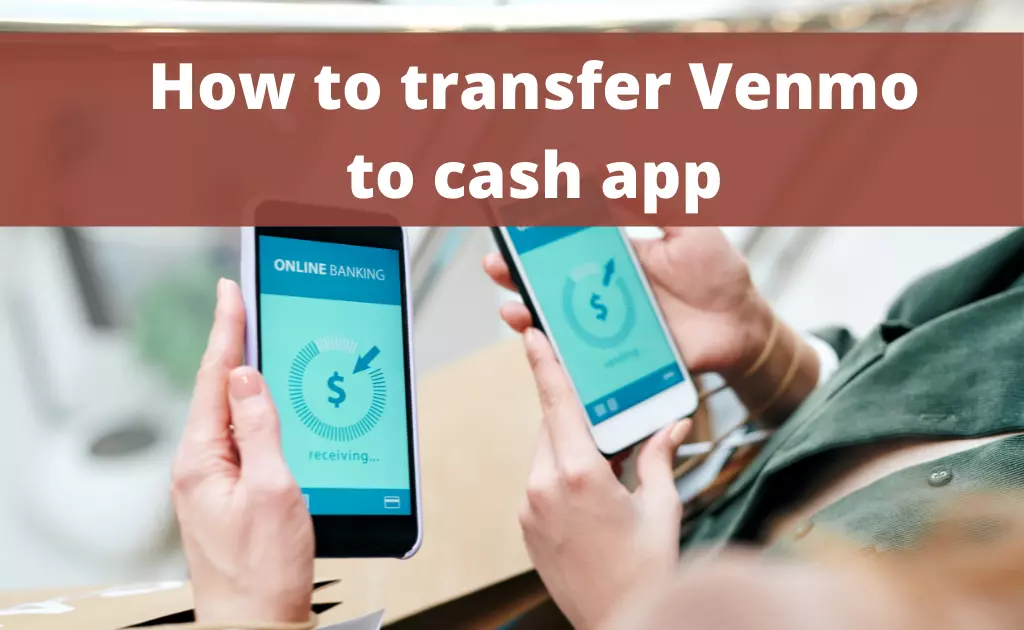 How to transfer Venmo to cash app
