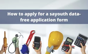 How to apply for a sayouth data-free application form?