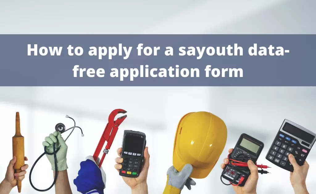 How to apply for a sayouth data-free application form