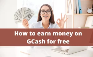 How to earn money on GCash for free? By Playing Games, watching ads