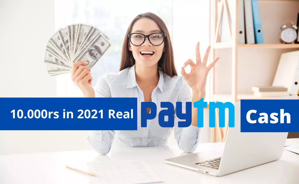 10.000rs in 2021 real paytm cash