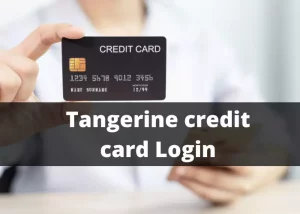 Tangerine credit card Login & Pay Bill online [Payment]