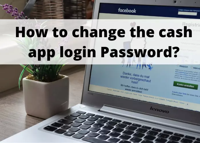 How to change the cash app login password