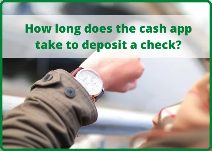 Cash App take to Deposit a Check