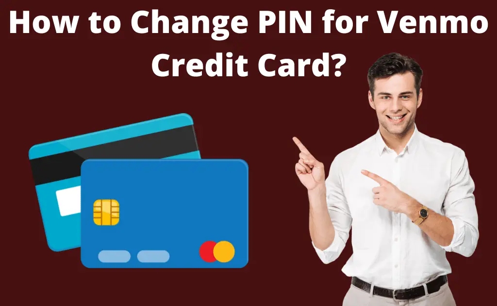 Change PIN for Venmo Card