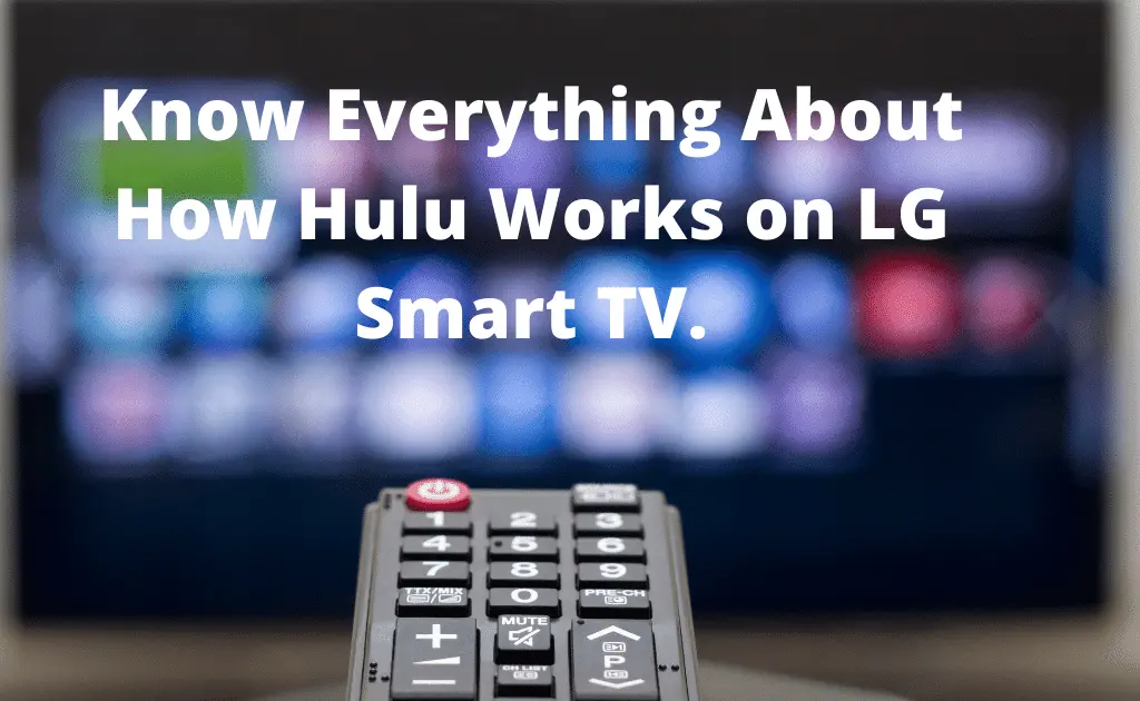 Know-Everything-About-How-Hulu-Works-on-LG-Smart-TV