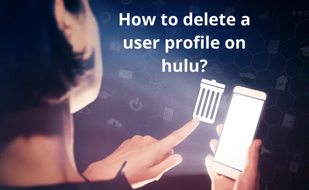 delete user profile hulu