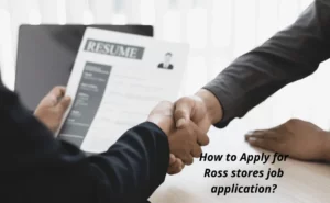 How to Apply for Ross Store Job Application?