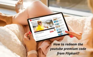 How to redeem Youtube Premium Code from Flipkart?