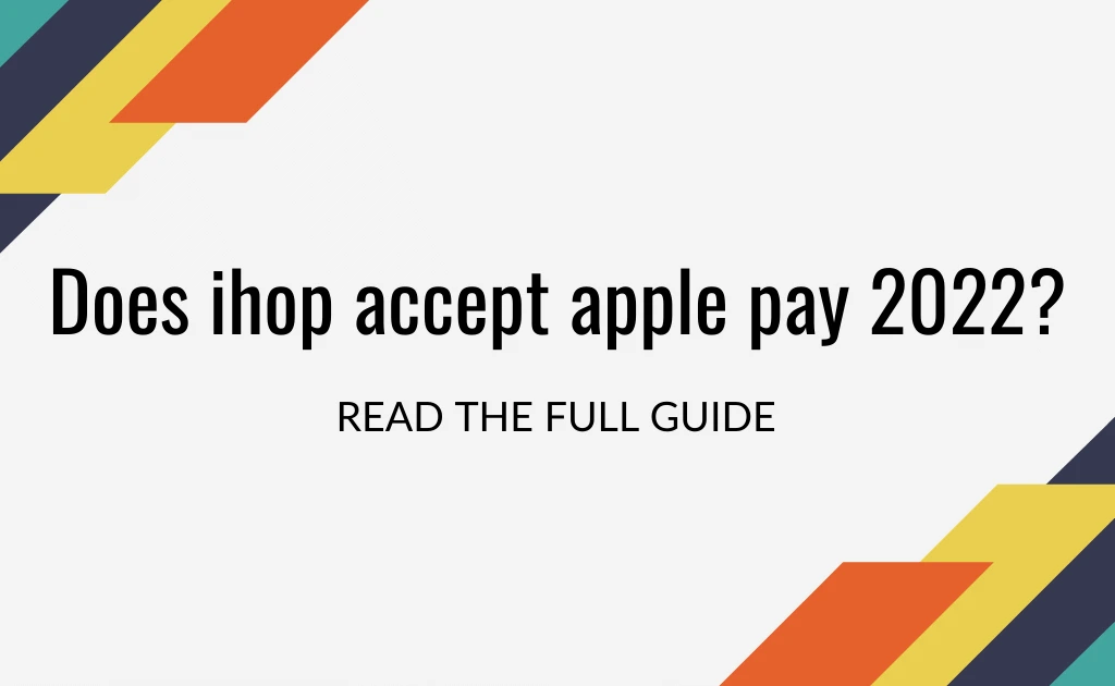 Does ihop accept apple pay 2022?