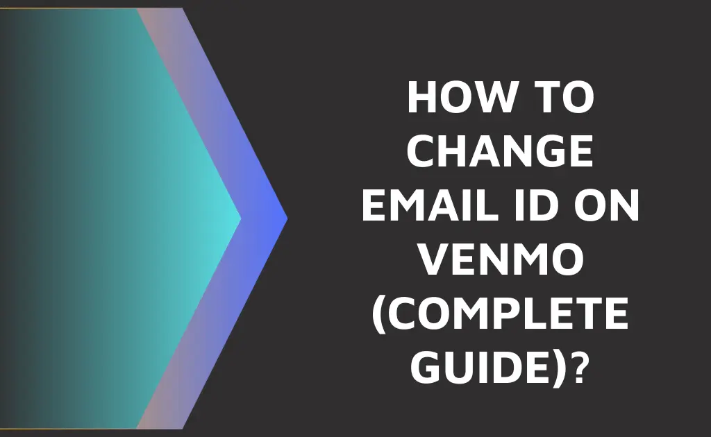 change email id on Venmo