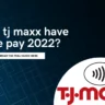 TJ Maxx have Apple pay