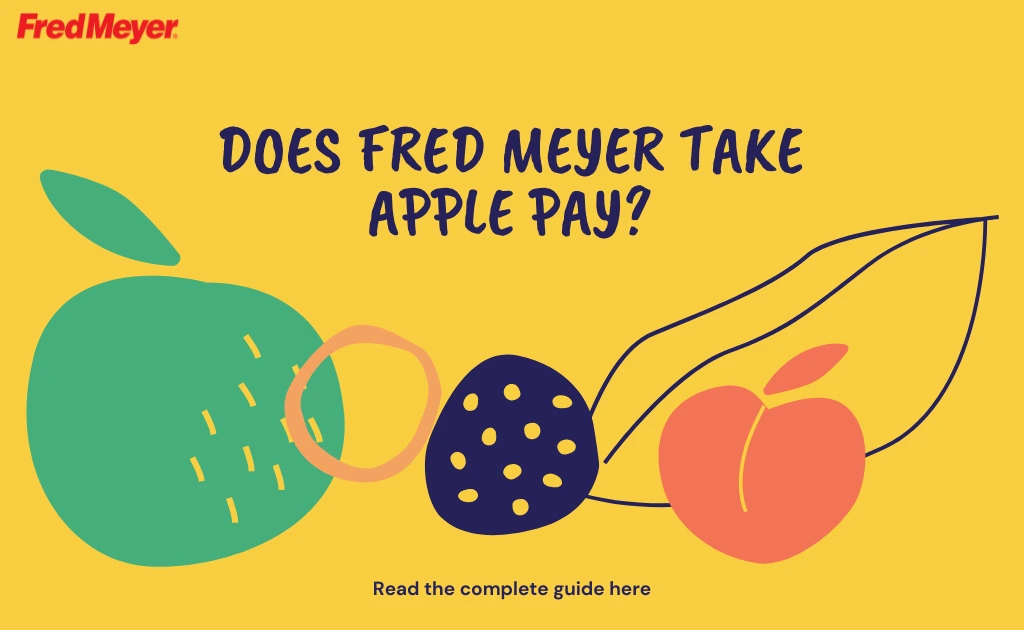 Fred Meyer take Apple Pay