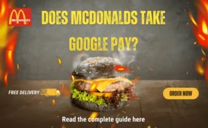Does Mcdonald's take google pay in store/Online (2023)?