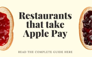 List of Restaurants that take Apple Pay 2023 (Complete Details)