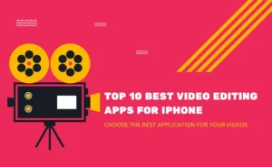 Top 10 best video editing apps for iPhone in (2023)